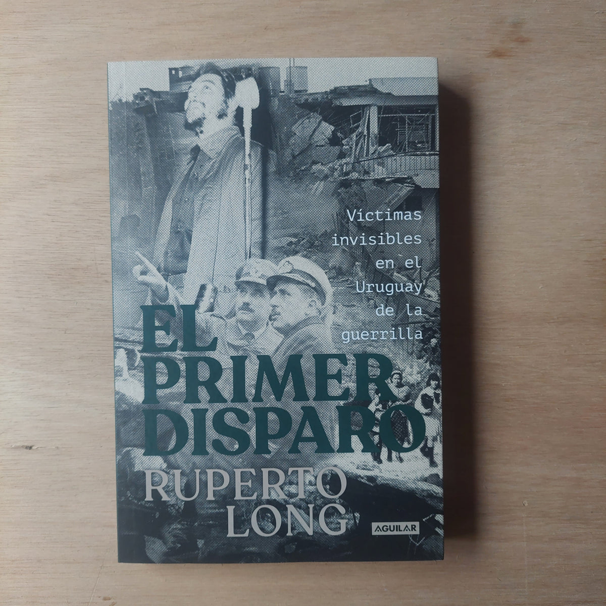 El primer disparo - Ruperto Long