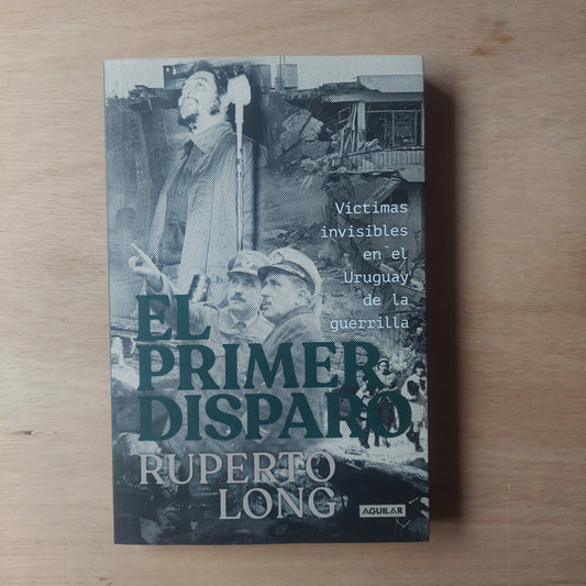 El primer disparo - Ruperto Long