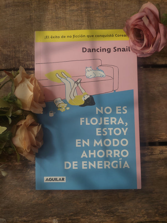 No es flojera, estoy en modo ahorro de energía - Dancing Snail (nuevo)