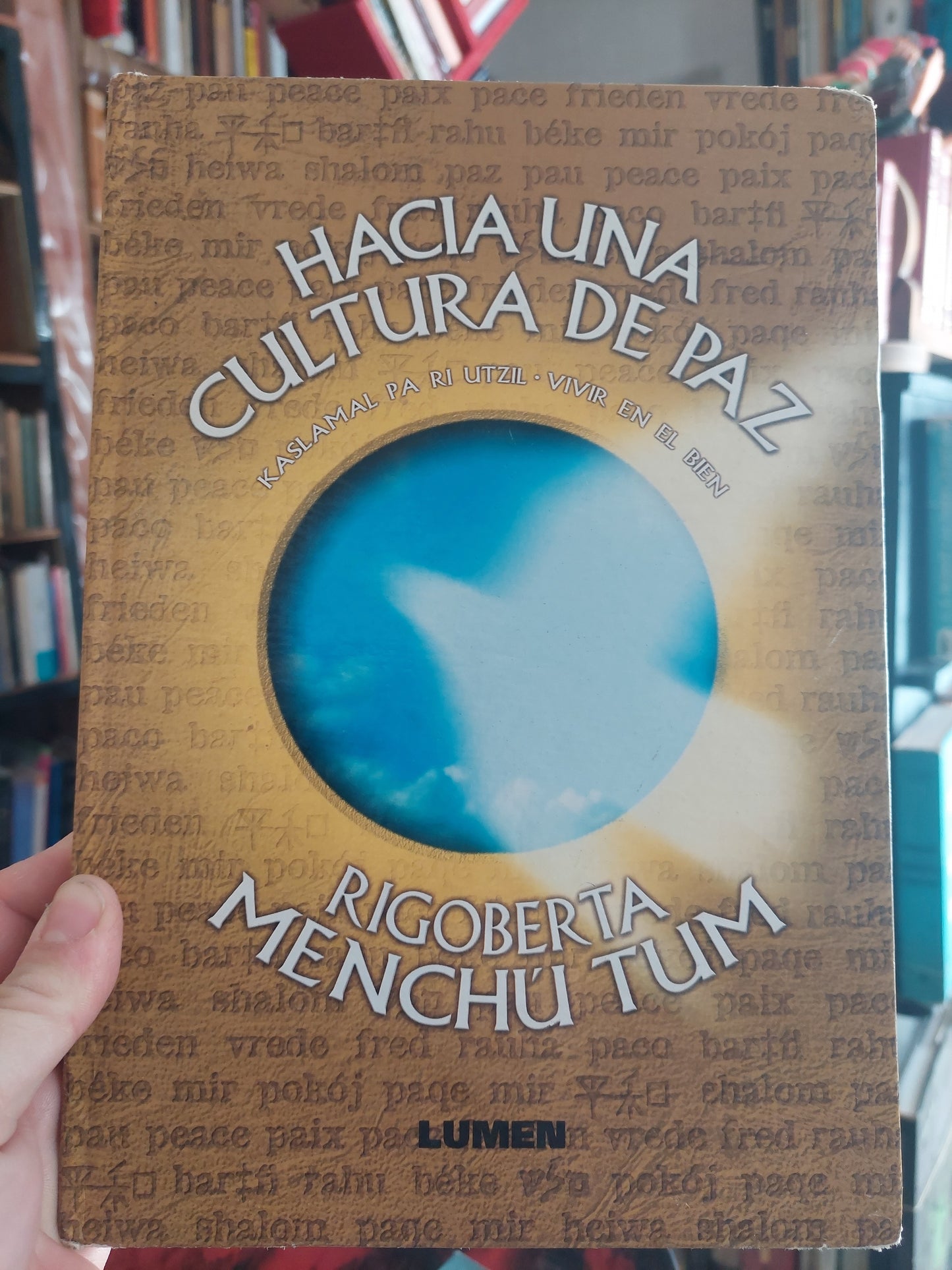 Hacia una cultura de paz - Rigoberta Menchú