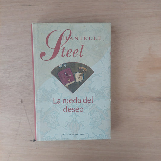 La rueda del deseo - Danielle Steel