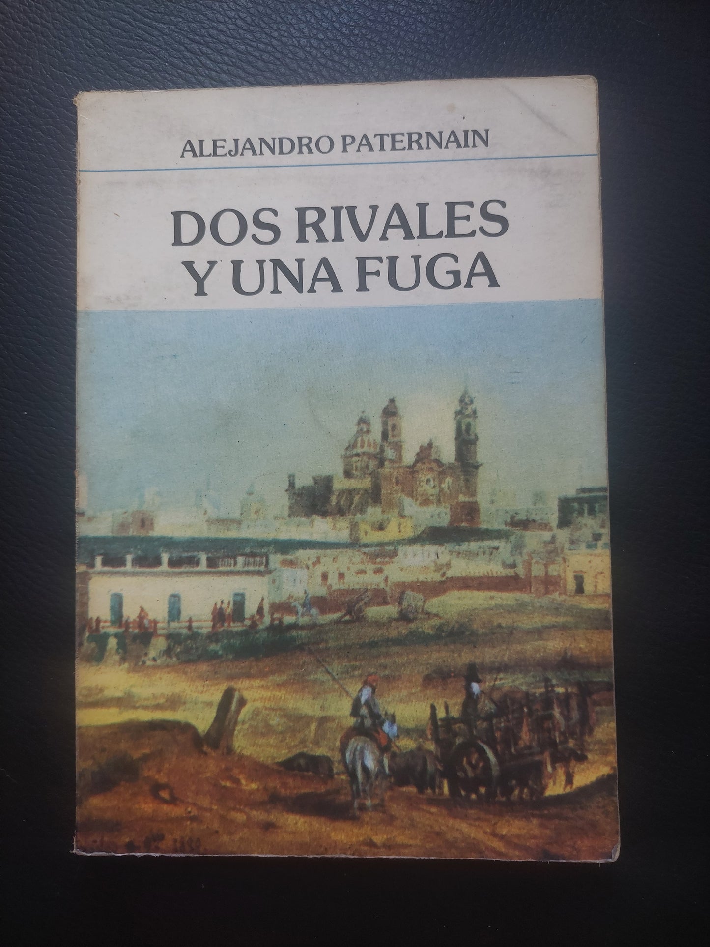 Dos rivales y una fuga - Alejandro Paternain