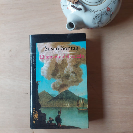 El Amante del volcán - Susan Sontag