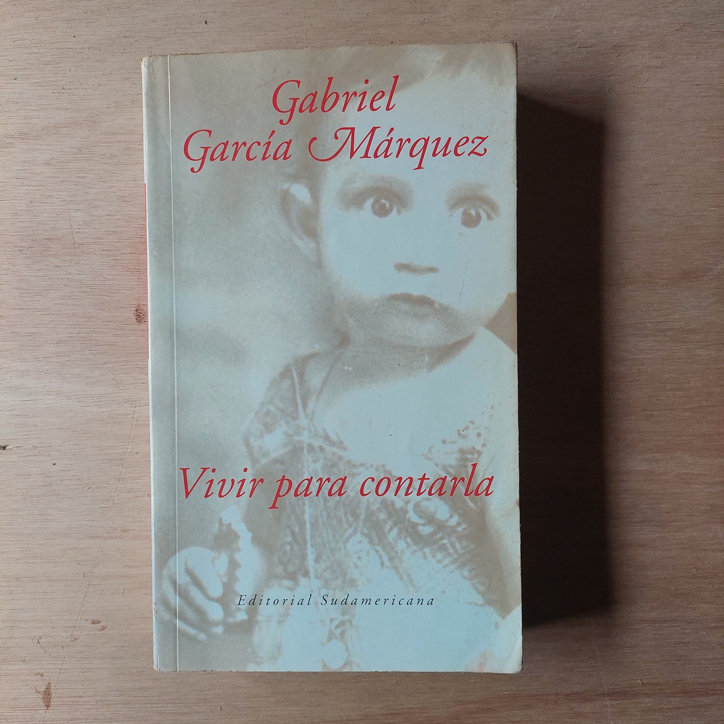 Vivir para contarla - Gabriel García Márquez
