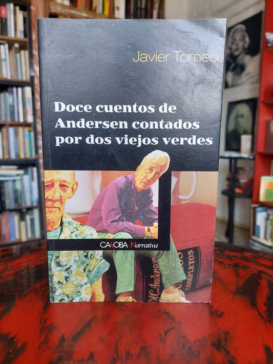 Dice cuentos de Andersen contados por dos viejos verdes - Javier Tomeo