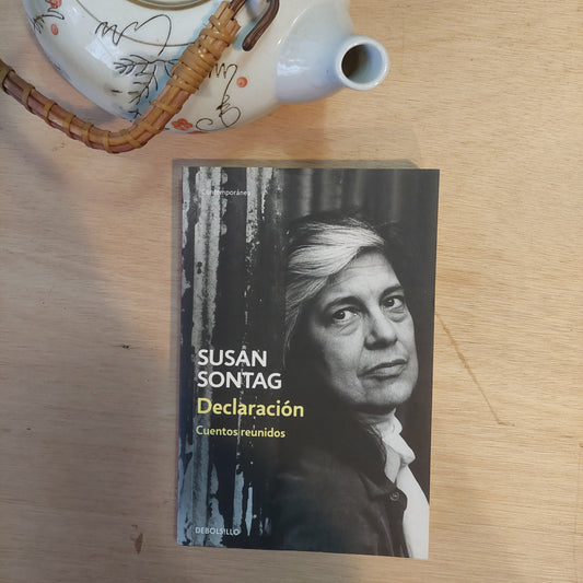 Declaración. Cuentos reunidos - Susan Sontag
