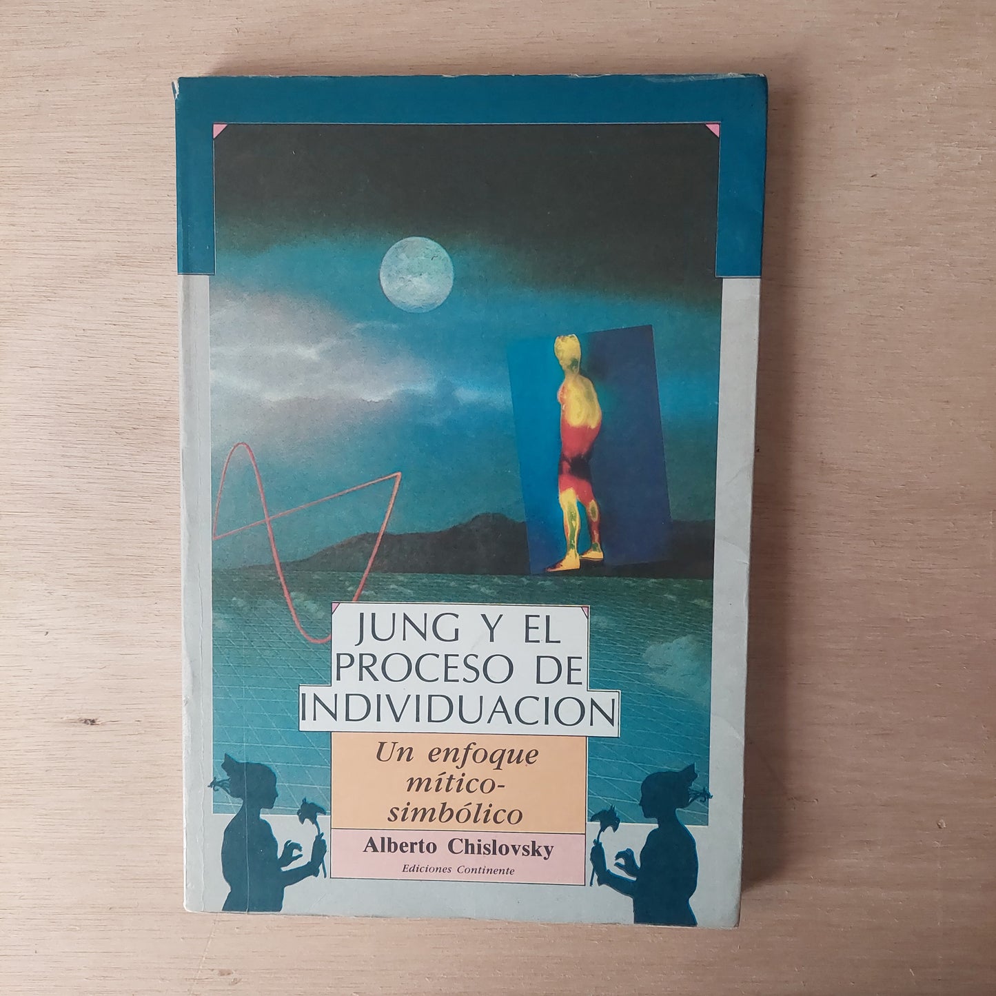 Jung y el proceso de individuación. Un enfoque mítico-simbólico - Alberto Chislovsky