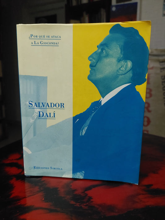 ¿Por qué se ataca a la Gioconda? - Salvador Dalí