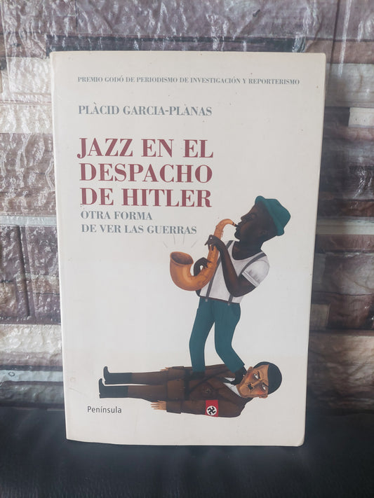 Jazz en el despacho de Hitler - Plácid Garcia-Planas
