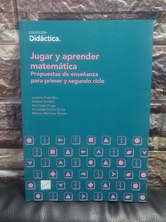 Jugar y aprender matemática - Alvez Bou, Sardeña, Fraga, Garcia Torres, Martínez Simons (como nuevo)