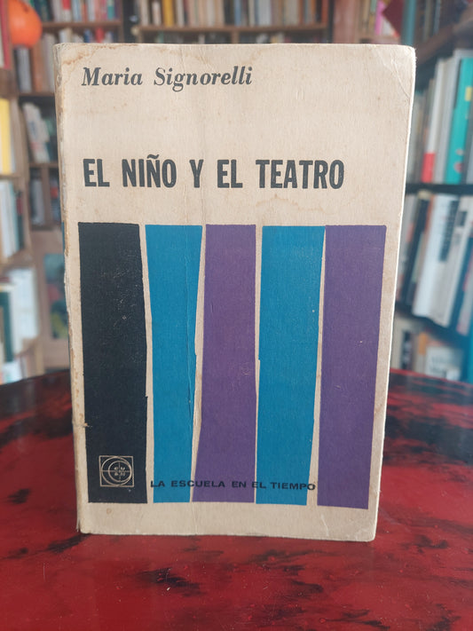 El niño y el teatro - Maria Signorelli