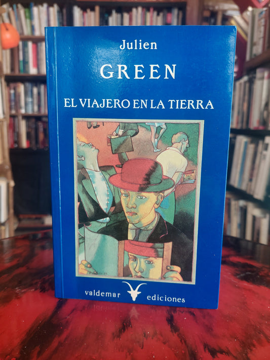 El viajero en la tierra - Julien Green