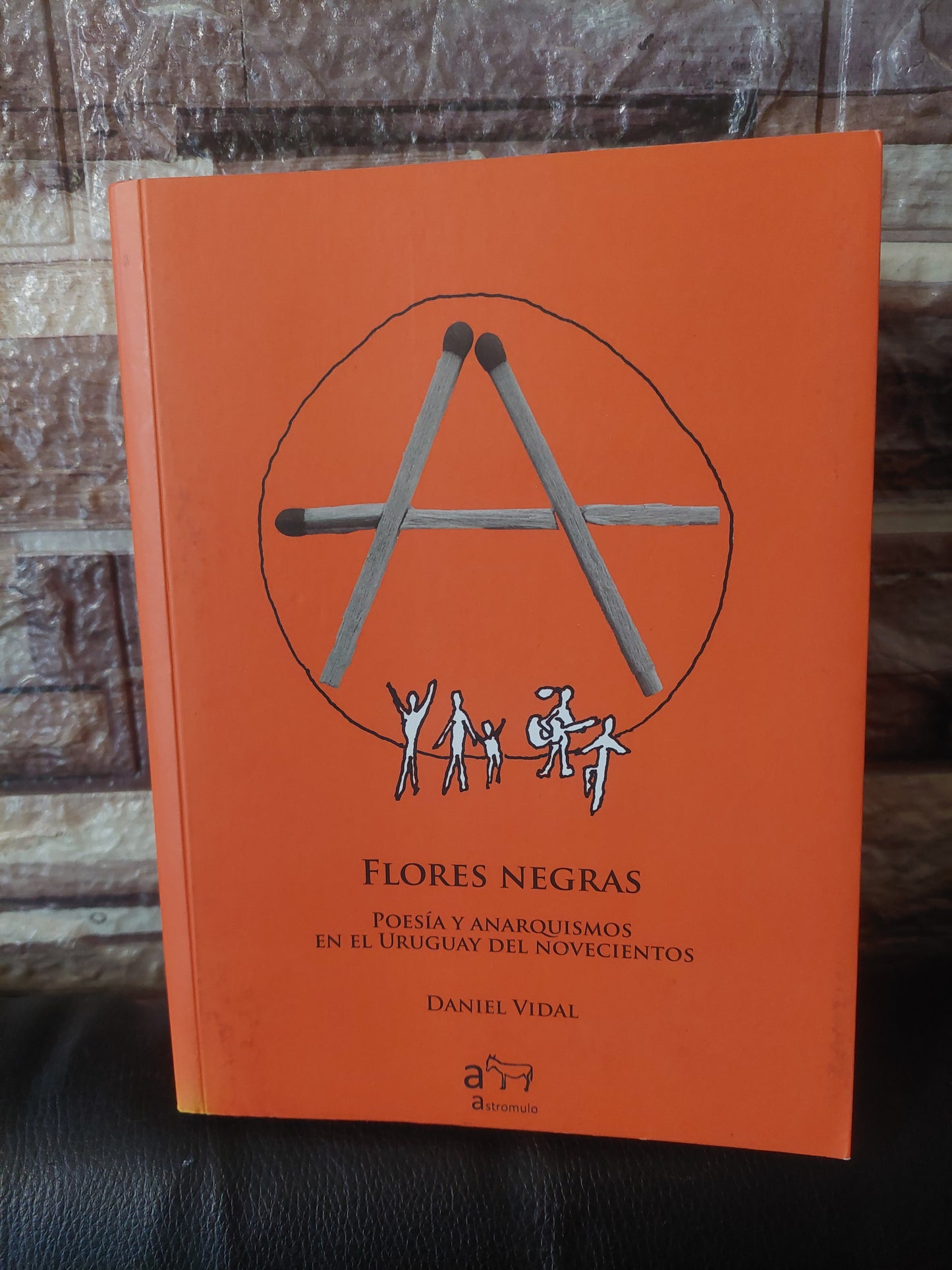 Flores negras. Poesía y anarquismo en el Uruguay del novecientos - Daniel Vidal