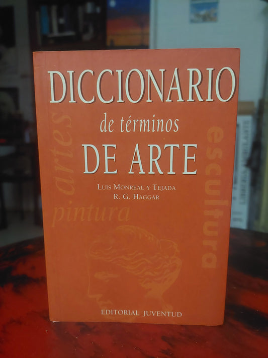 Diccionario de términos de arte - Monreal y Tejada y Haggar
