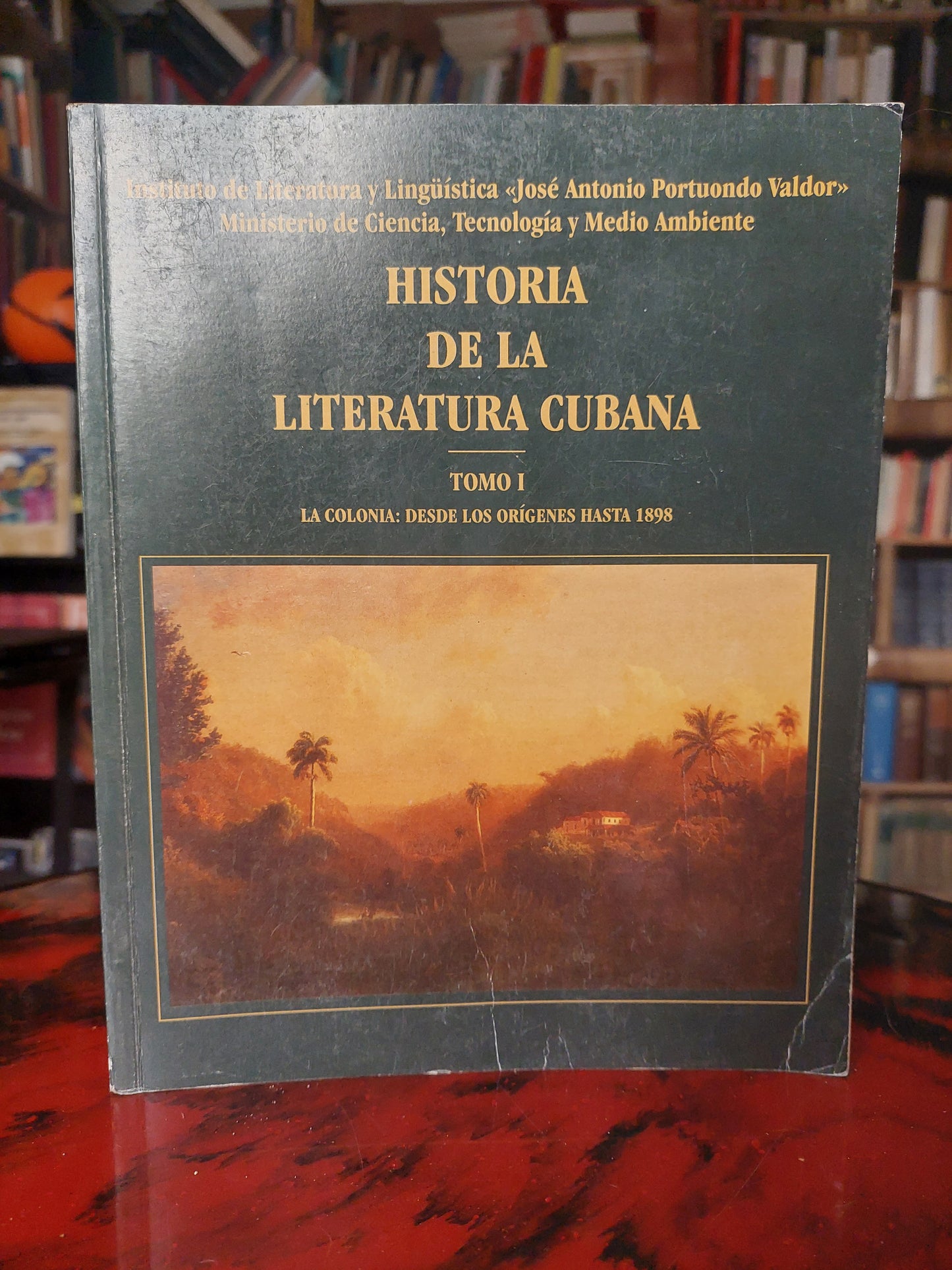 Historia de la literatura cubana. Tomo I
