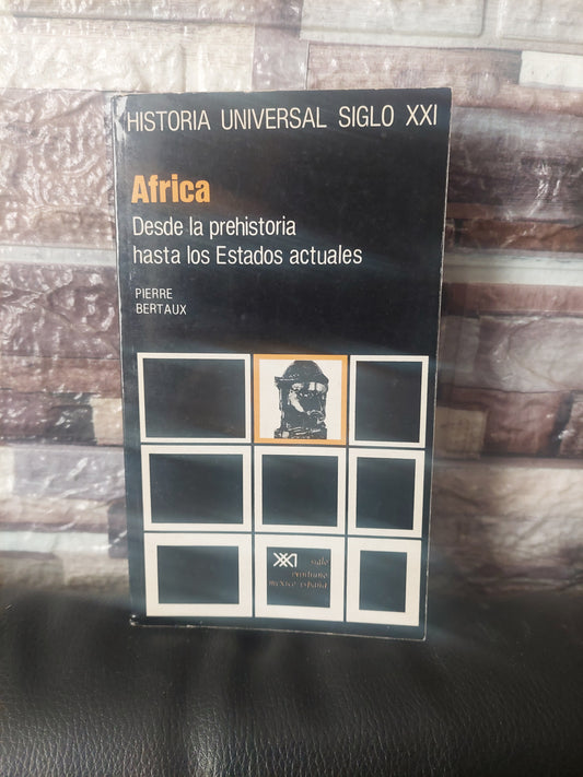 África. Desde la prehistoria hasta los Estados actuales - Pierre Bertaux