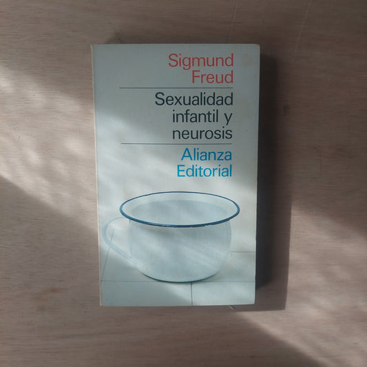 Sexualidad infantil y neurosis - Sigmund Freud