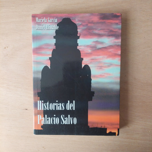 Historias del Palacio Salvo - García y Elissalde