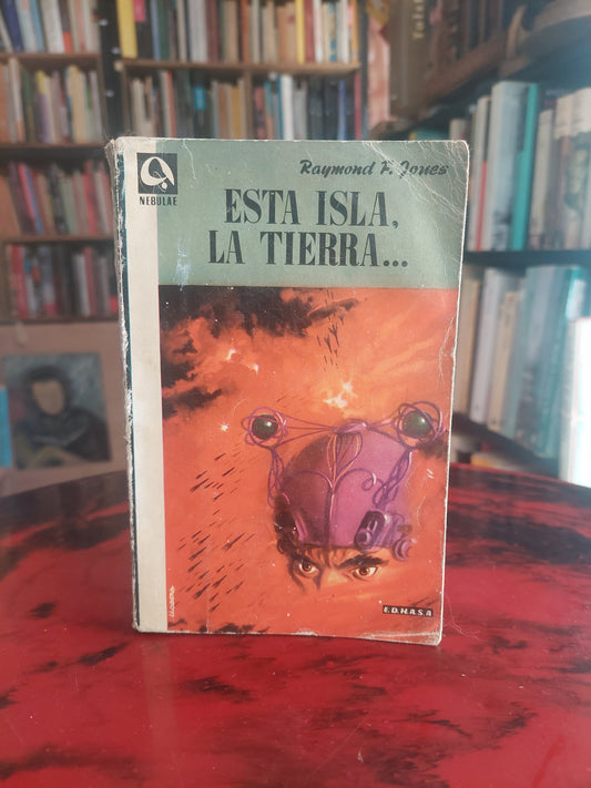 Esta isla, la tierra... - Raymond F. Jones
