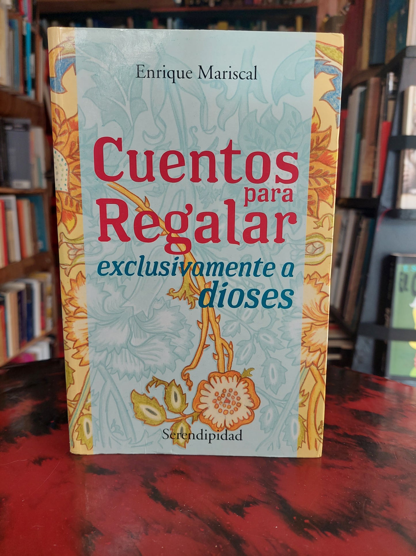 Cuentos para regalar exclusivamente a dioses - Enrique Mariscal