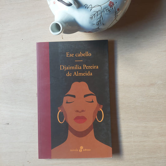 Ese cabello - Djaimilia Pereira de Almeida (nuevo)