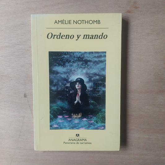 Ordeno y mando - Amélie Nothomb