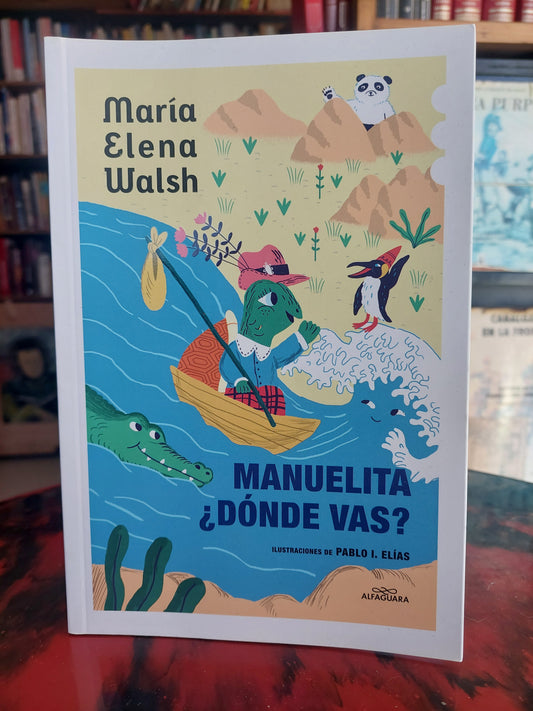 Manuelita ¿donde vas? - Maria Elena Walsh (nuevo)
