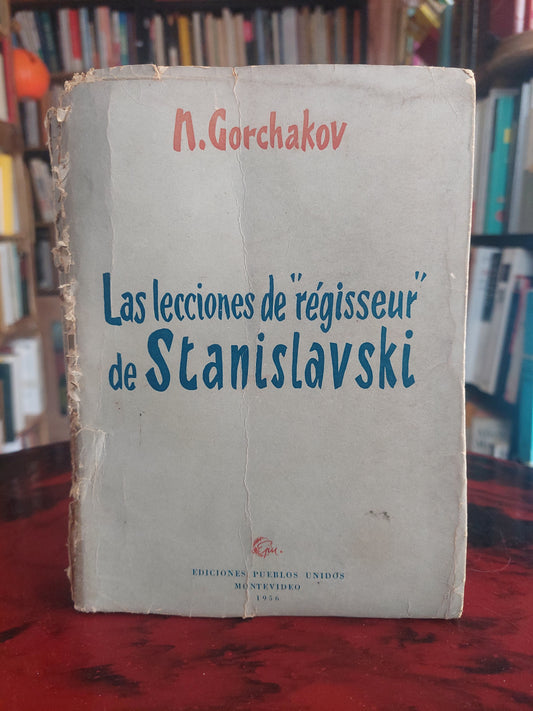 Las lecciones de "régisseur" de Stanislavski - Gorchakov