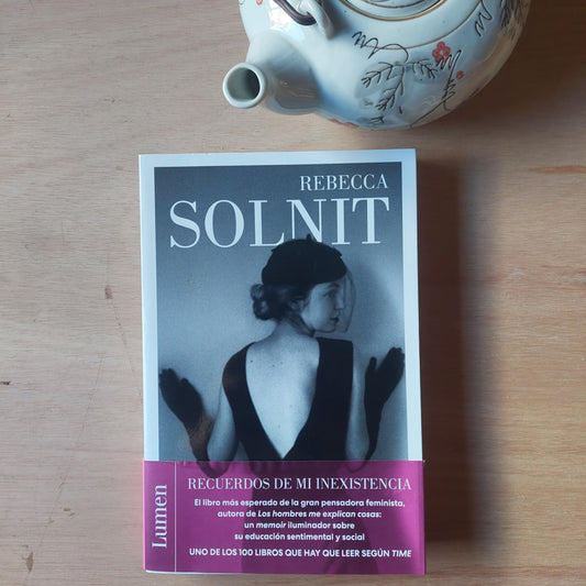 Recuerdos de mi inexistencia - Rebecca Solnit