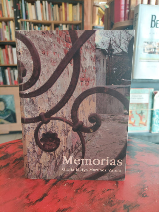 Memorias - Gloria Marys Martínez Varela