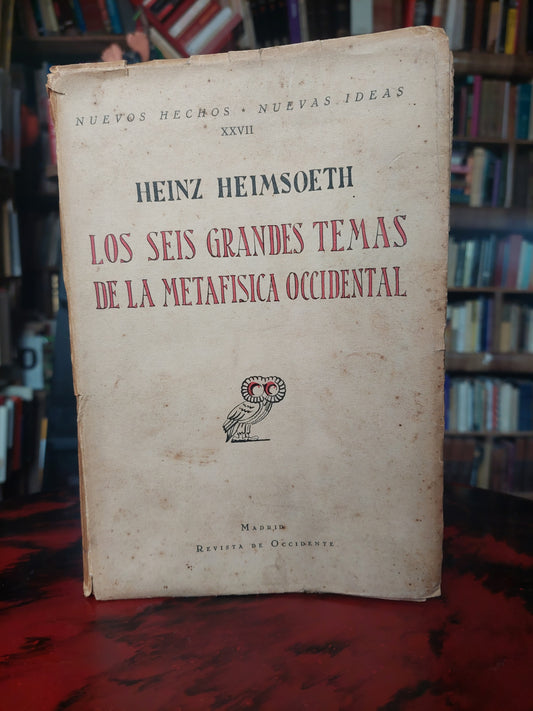 Los seis grandes temas de la metafísica occidental - Heinz Heimsoeth