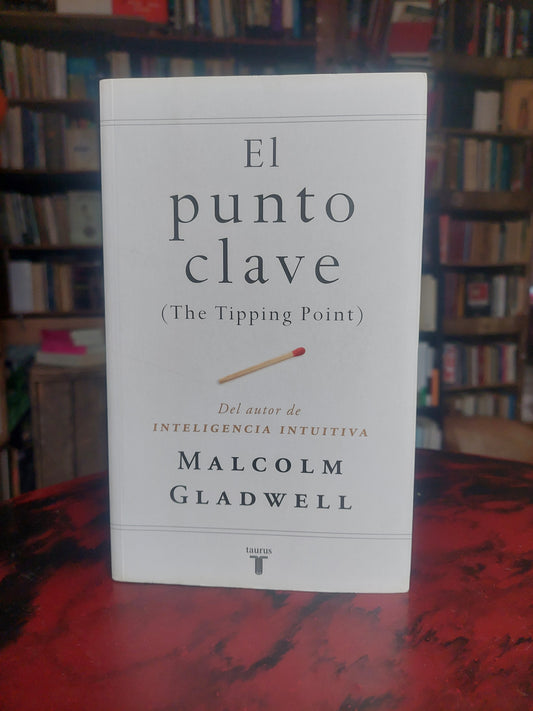 El punto clave - Malcolm Gladwell