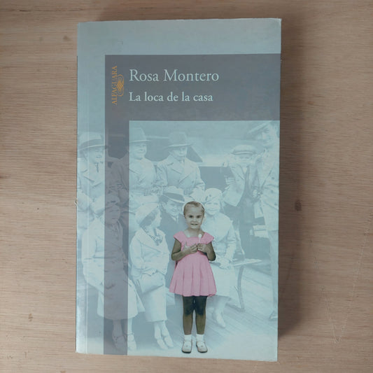 La loca de la casa - Rosa Montero
