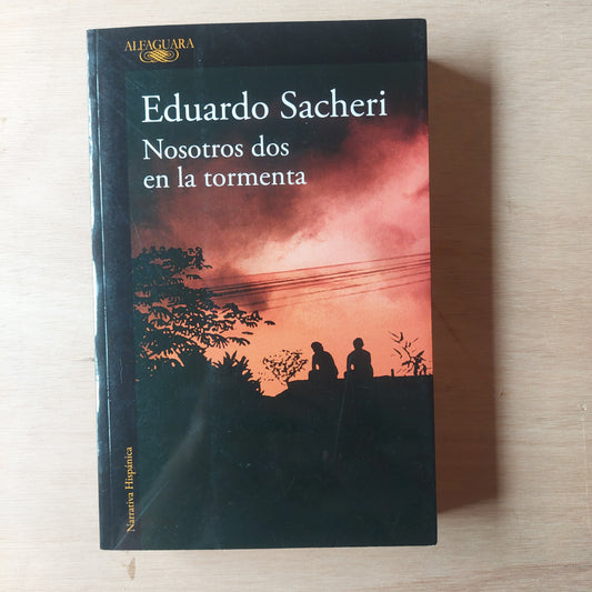 Nosotros dos en la tormenta - Eduardo Sacheri (como nuevo)