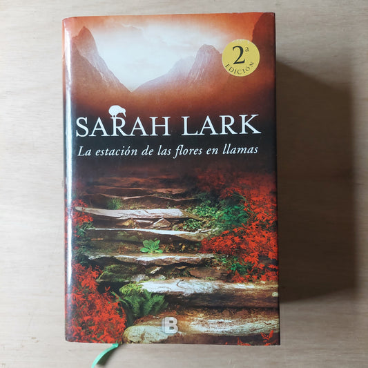La estación de las flores en llamas - Sarah Lark