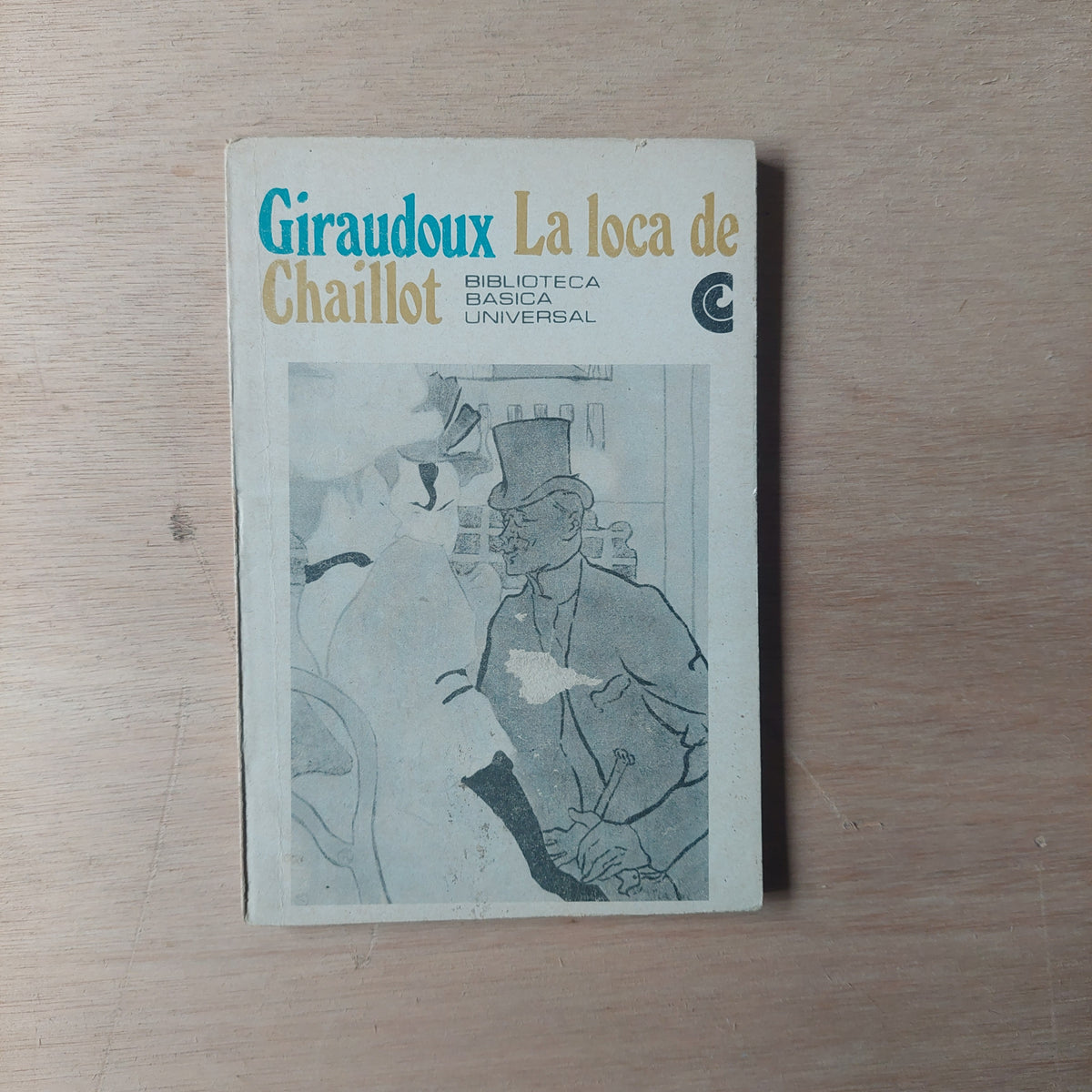 La loca de Chaillot - Giraudoux