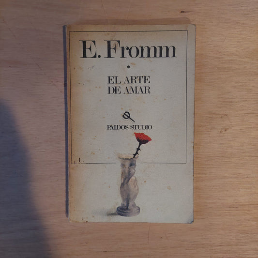 El arte de amar - Erich Fromm