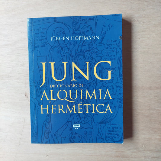 Jung. Diccionario de alquimia y hermética - Jurgen Hoffmann