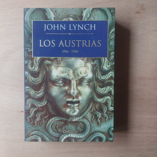Los Austrias. 1516-1700 - John Lynch