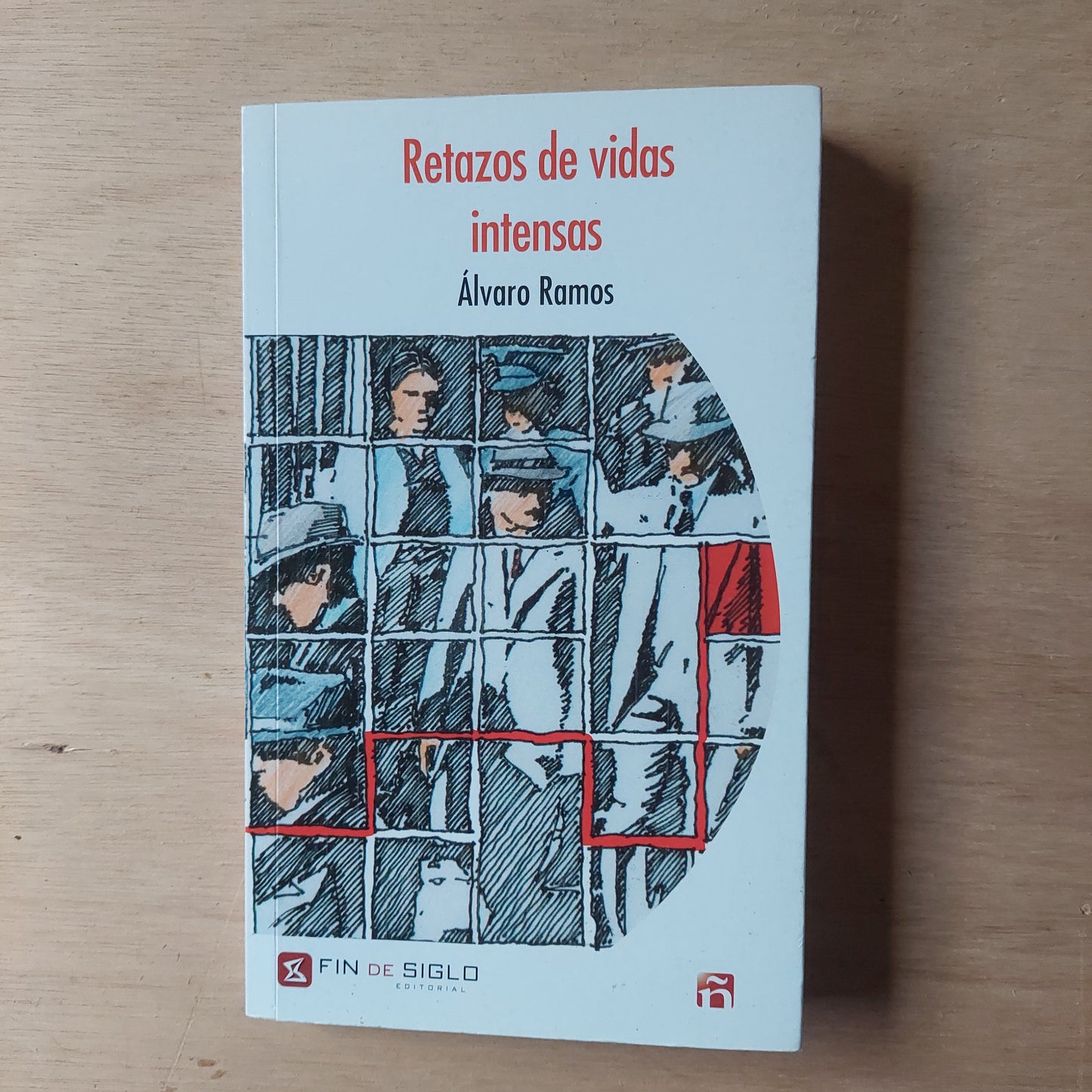 Retazos de vidas intensas - Álvaro Ramos