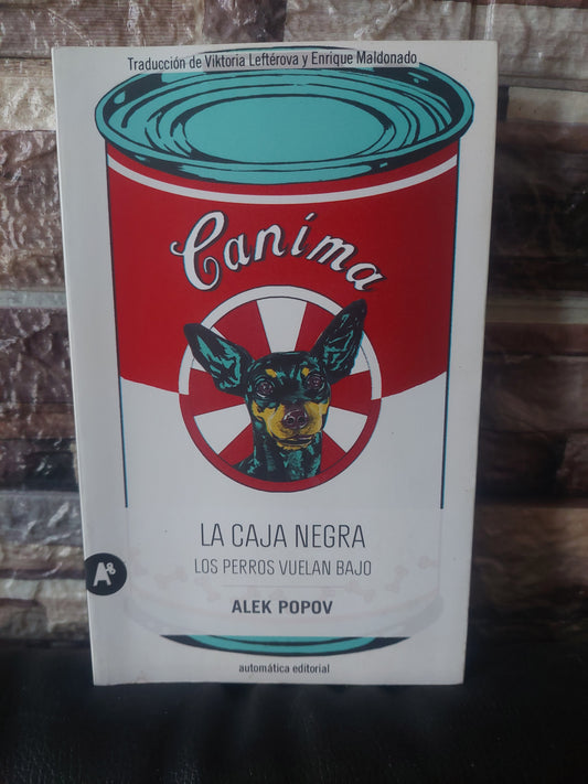 La caja negra. Los perros vuelan bajo - Alek Popov (como nuevo)