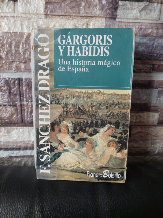 Gárgoris y Habidis. Una historia mágica de España - F. Sanchez Dragó