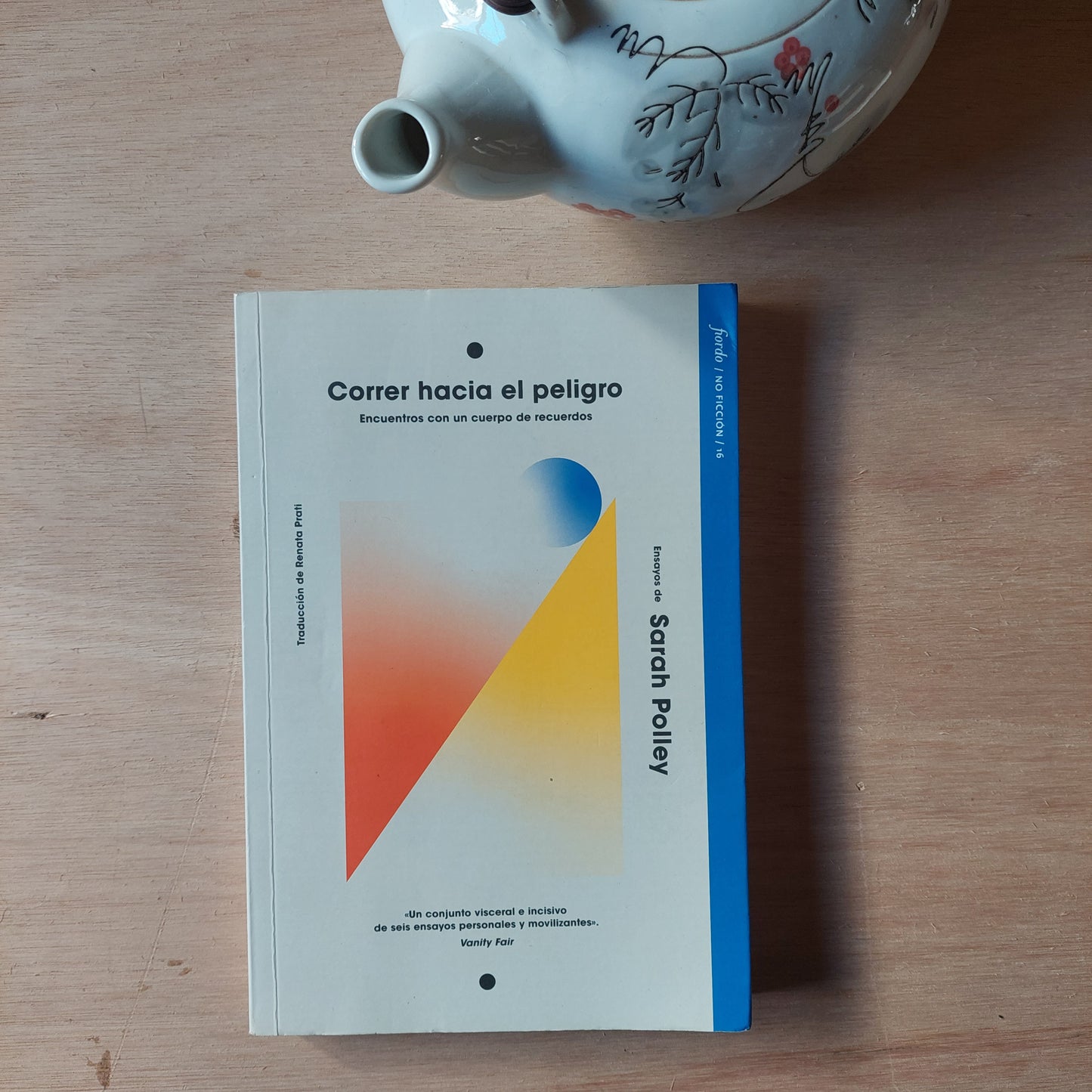 Correr hacia el peligro - Sarah Polley