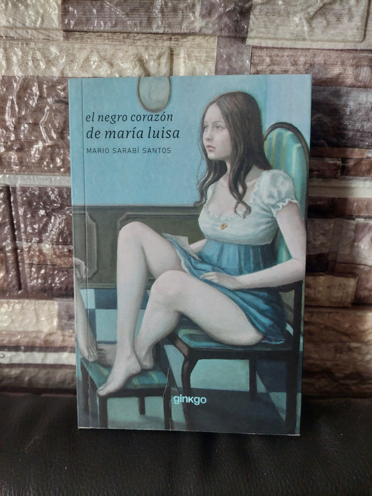 El negro corazón de María Luisa - Mario Sarabí Santos