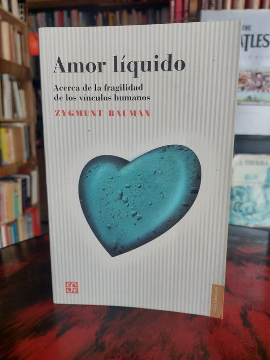 Amor líquido - Zygmunt Bauman (como nuevo)