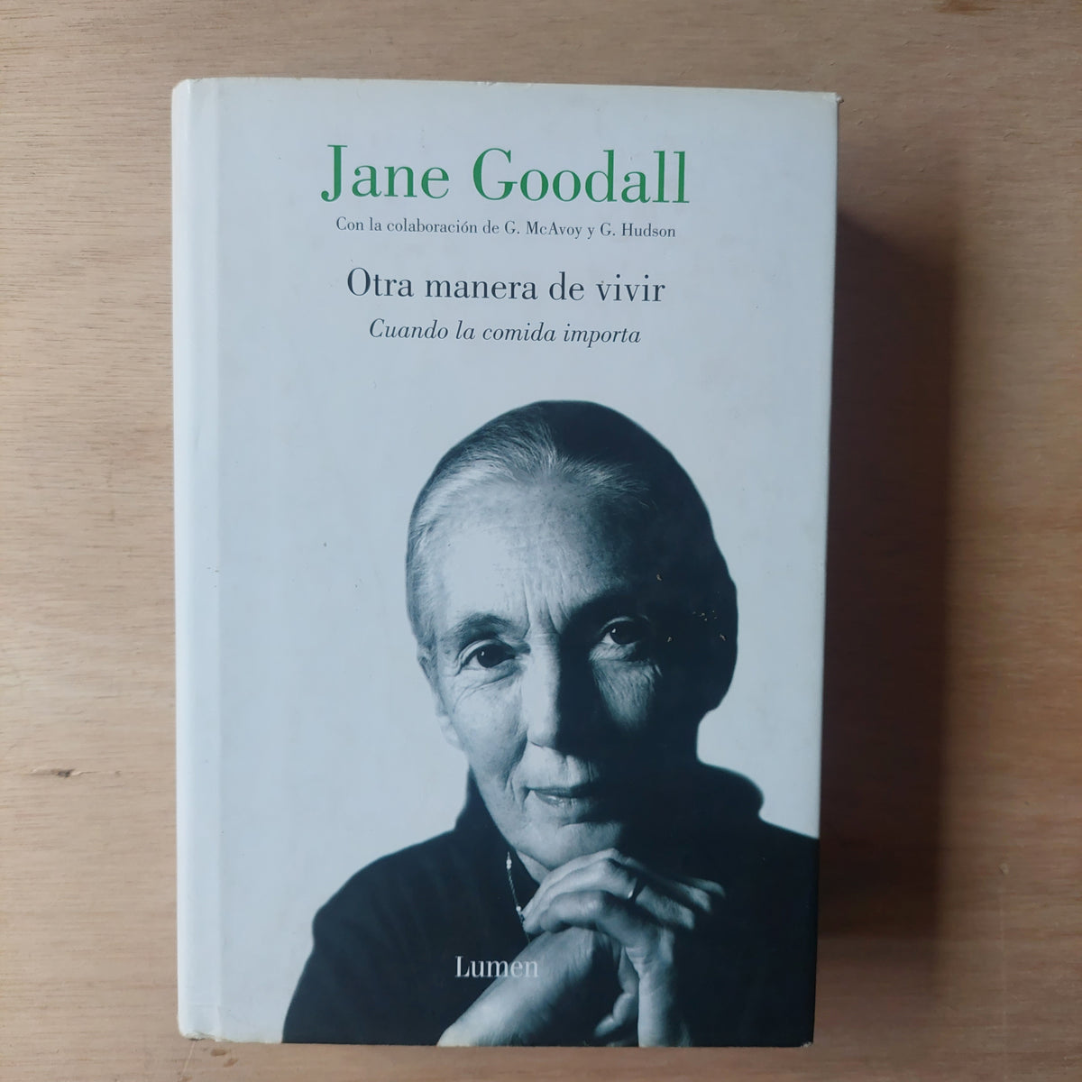 Otra manera de vivir. Cuando la comida importa - Jane Goodall
