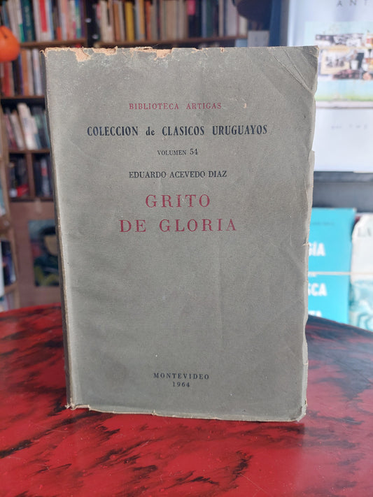 Grito de gloria - Eduardo Acevedo Diaz