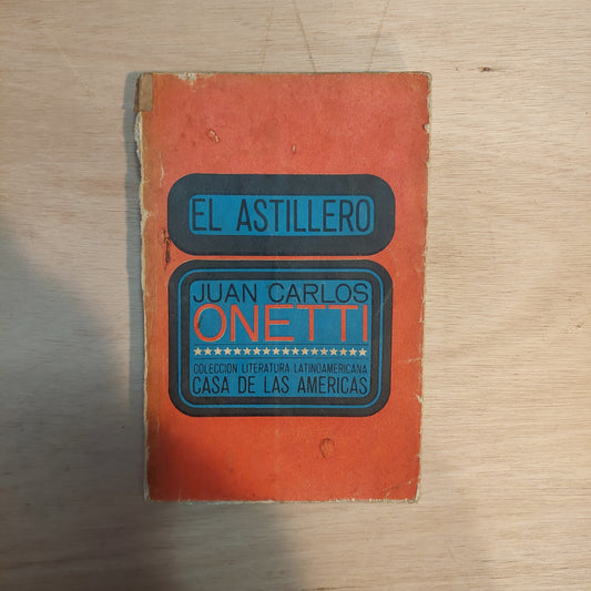 El astillero - Juan Carlos Onetti