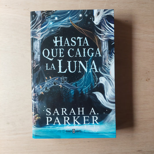 Hasta que caiga la luna - Sarah A. Parker (nuevo)
