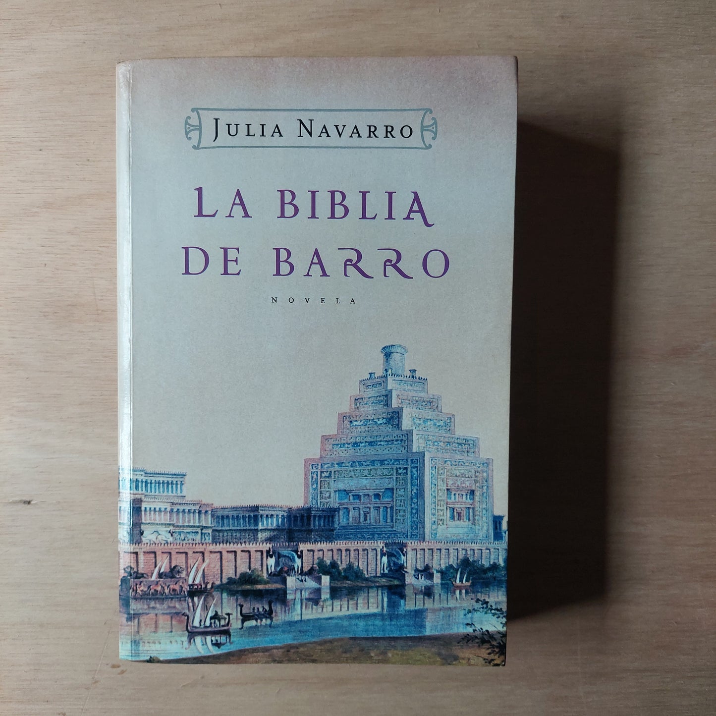 La biblia de barro - Julia Navarro
